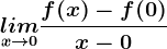 \undersetx--> 0lim\fracf(x)-f(0)x-0
