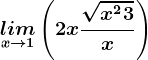 \undersetx--> 1lim\left ( 2x +\frac\sqrtx^2+3x\right )