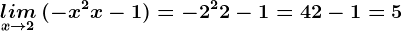 \undersetx--> 2lim\: (-x^2+x-1)=-2^2+2-1=4+2-1=5
