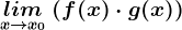 \undersetx--> x0lim\: (f(x)\cdot g(x))