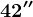 42''