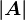 |A|