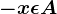 -x\epsilon A