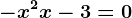 -x^2+x-3=0