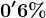 0'6%