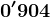 0'904