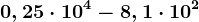 0,25\cdot 10^4-8,1\cdot 10^2