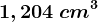 1,204\: cm^3