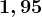 1,95