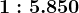 1:5.850