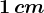1\, cm