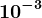 10^-3