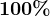 100%