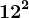 12^2