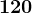 120