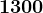 1300
