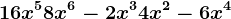 16x^5+8x^6-2x^3+4x^2-6x^4