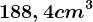 188,4 cm^3