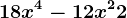 18x^4-12x^2+2