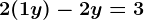 2(1+y)-2y=3