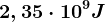 2,35\cdot 10^9 J