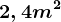 2,4 m^2