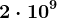 2\cdot 10^9