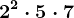 2^2\cdot 5\cdot 7