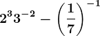 2^3+3^-2-\left ( \frac17 \right )^-1