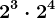 2^3\cdot 2^4