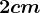 2 cm