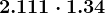 2.111 \cdot 1.34
