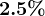 2.5%