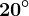 20^\circ