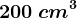 200\: cm^3