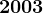 2003