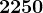 2250