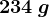 234\: g
