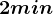 2min