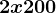 2x+200