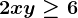 2x+y \geq 6