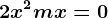 2x^2+mx=0