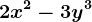 2x^2 - 3y^3