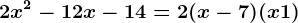 2x^2-12x-14=2(x-7)(x+1)