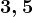3,5