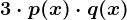 3\cdot p(x)\cdot q(x)