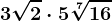 3\sqrt2\cdot 5\sqrt[7]16
