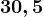 30,5