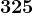 325