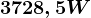 3728,5 W
